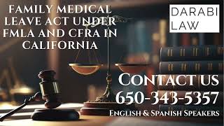 FAMILY MEDICAL LEAVE ACT UNDER FMLA AND CFRA IN CALIFORNIA [upl. by Ordep]