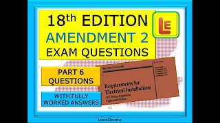 18th EDITION EXAM QUESTIONS – BS7671 – AMENDMENT 2 – PART 6  QUESTIONS AND HOW TO FIND THE ANSWERS [upl. by Simone]