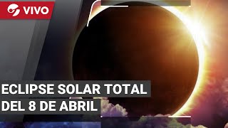 EN VIVO MIRÁ COMPLETO el ECLIPSE SOLAR TOTAL del 8 DE ABRIL 2024 [upl. by Nosduj352]