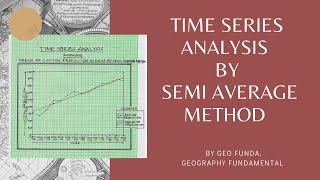 Time Series Analysis by Semi Average Method ll By Geo Funda [upl. by Bolger127]