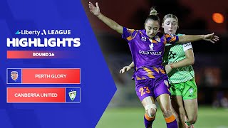 Perth Glory v Canberra United FC  Highlights  Liberty ALeague 202324  Round 16 [upl. by Borlase609]