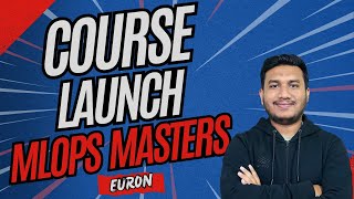 MLOPS Masters Live Batch  Professional Level MLOps Application Development Course  Euron [upl. by Issi291]