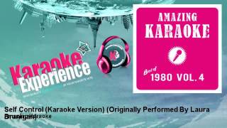 Amazing Karaoke  Self Control Karaoke Version  Originally Performed By Laura Branigan [upl. by Ester]