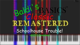 Baldis Basics Classic Remastered  Schoolhouse Trouble MIDI DOWNLOAD [upl. by Anitrebla58]