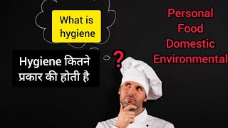 Basic Knowledge Of HygieneTypes Of Hygien4 Types Of HygienPersonal HygienHygienhygiene [upl. by Pelagias583]