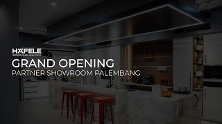 GRAND OPENING PARTNER SHOWROOM HAFELE PALEMBANG [upl. by Holder]