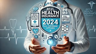 Best Private Health Insurance Plans  Full Coverage Options for 2024 [upl. by Austine]