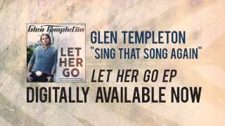 Glen Templeton quotSing That Song Againquot Official Song Stream [upl. by Foscalina]