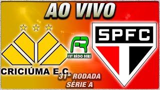 CRICIÚMA X SÃO PAULO l CAMPEONATO BRASILEIRO l NARRAÇÃO [upl. by Tavie297]