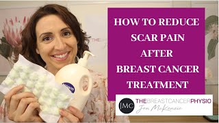 How To Reduce Scar Pain After Breast Cancer Treatment [upl. by Bald387]