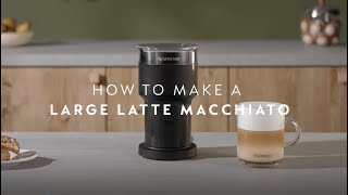 Nespresso Aeroccino XL  How to make a large Latte Macchiato [upl. by Melany]