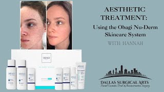 How to Use the Obagi NuDerm Skincare System with Hannah at Dallas Surgical Arts [upl. by Enoid]