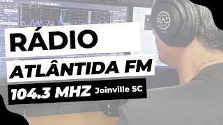 Escuta Regional  Rádio Atlântida FM 1043 MHz  JoinvilleSC [upl. by Amme]