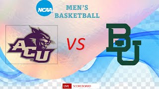 Abilene Christian Wildcats VS Baylor Bears  NCAA Mens Basketball Live Scoreboard [upl. by Yttig]