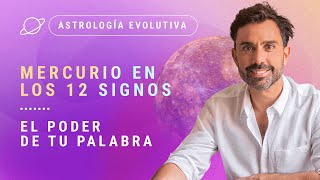 💫 MERCURIO EN LOS 12 SIGNOS 🗣️ El poder de tu palabra ✍️  Astrología Evolutiva [upl. by Kcirddec]