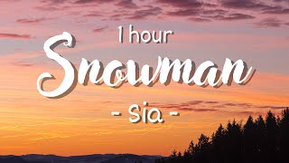 1 HOUR  Lyrics Sia  Snowman [upl. by Akinet]