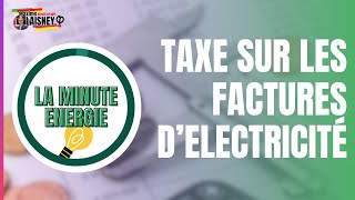 MinuteEnergie  Taxe sur les factures délectricité [upl. by Doxia]