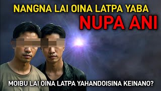 Nangna Lai Oina Latpa Yaba Nupa Ani Moibu Lai Oina Latpa Yahandoisina Keinano [upl. by Radford]