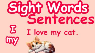 Sight Words Sentences I and my Basic Sight Words for kids Kindergarten Preschool Pre K Learn to Read [upl. by Ynettirb]