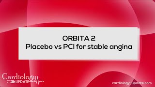 ORBITA 2 The power of PCI revealed for stable angina [upl. by Joiner888]