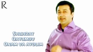 Shuhrat Qayumov  Onam va ayolim  Шухрат Каюмов  Онам ва аёлим UydaQoling [upl. by Lered]