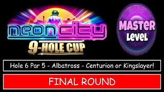 Golf Clash Neon City 9 Hole Cup  Master  Hole 6 AUDIO NOW WORKING Albatross  FinalWeekend Rd [upl. by Atinihc654]