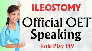 OET Speaking Role Play 149  ILEOSTOMY oet oetspeaking 2024 [upl. by Akeylah]