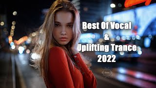 Best Of Vocal amp Uplifting Trance 2022 [upl. by Milak]