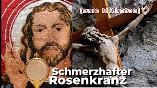 So betest Du den Schmerzhafter Rosenkranz zum Mitbeten  Pfarrer Fimm Rosenkranz [upl. by Jeannine]