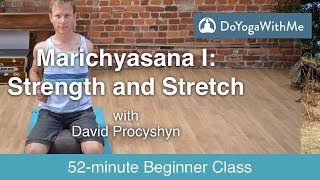 Hatha Yoga with David Procyshyn Marichyasana I  Strength and Stretch [upl. by Melesa]