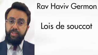 Rav Haviv Germon  Lois de souccot 1 Construction de la soucca [upl. by Rask684]