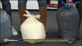 Sacs poubelle  le test de résistance de la rédaction   La Quotidienne [upl. by Shien]