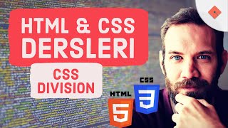 Yakın Kampüs  XHTML HTML ve CSS Ders 23  CSSde Division Komutu [upl. by Sherfield]