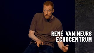 René van Meurs  Echocentrum [upl. by Eenrahc]