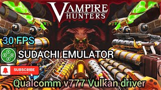 30 FPS Playable  Vampire Hunters  Sudachi Emulator on android [upl. by Alston]