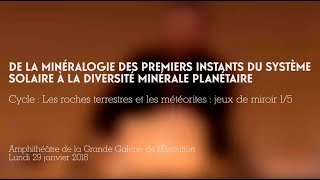 De la minéralogie des premiers instants du système solaire à la diversité minérale planétaire [upl. by Euqinotna]