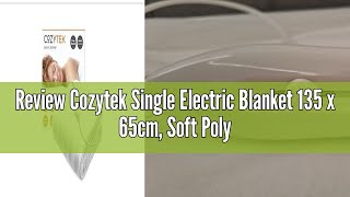 Review Cozytek Single Electric Blanket 135 x 65cm Soft Polyester Electric Blanket Fitted Underblank [upl. by Abas]