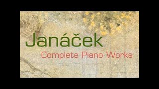 Janácek Complete Piano Works Full Album [upl. by Jegar]