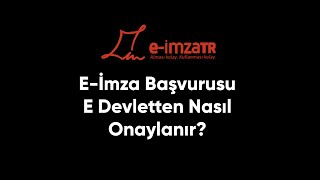 Eİmza Başvurusu E Devletten Nasıl Onaylanır [upl. by Palila800]