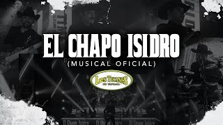 El Chapo Isidro – Los Tucanes De Tijuana Musical Oficial [upl. by Nessy]