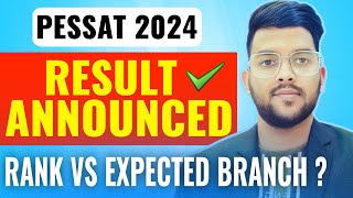 PESSAT 2024 Results Announced ✅  Rank vs Expected branch pessat Result Counselling [upl. by Alage857]