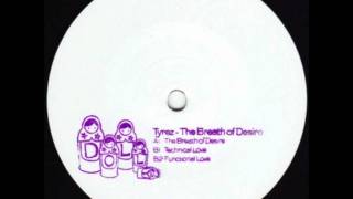 Tyrez  The Breath Of Desire [upl. by Chapel]