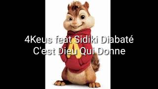 4Keus feat Sidiki Diabate  CEst Dieu Qui Donne version chipmunks [upl. by Kinson377]