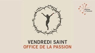 OFFICE DE LA PASSION Vendredi saint [upl. by Wixted]