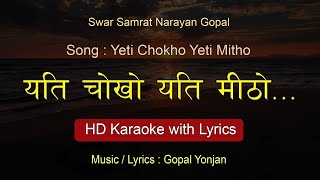 Yeti Chokho Yeti Mitho  Nepali Karaoke Track With Lyrics [upl. by Malvin]