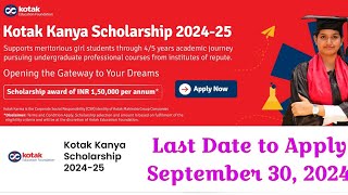 Dont Miss Out Up to ₹15 LakhYear with Kotak Kanya Scholarship  Hurry Up Last Date September [upl. by Ahsaf]