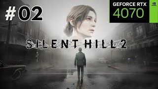 SILENT HILL 2 REMAKE 02  GAMEPLAY  RTX4070  1440p [upl. by Timus]