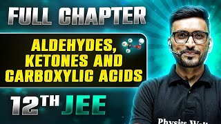 Aldehyde Ketone And Carboxylic Acids FULL CHAPTER  Class 12th Organic Chemistry  Lakshya JEE [upl. by Sidonia]