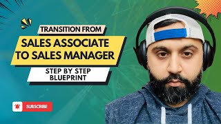 Transition from Sales Associate to Sales Manager StepbyStep Blueprint [upl. by Adrian]