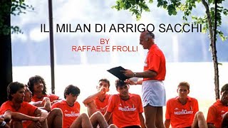 Il Milan di Arrigo Sacchi Principi di gioco [upl. by Learrsi965]